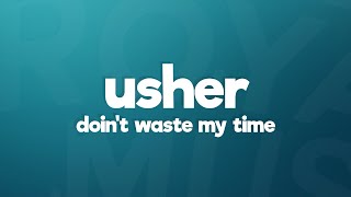 Usher  Dont Waste My Time Lyrics ft Ella Mai [upl. by Oflodor261]