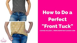 How to Do the Perfect Front Tuck aka Partial Tuck or French Tuck [upl. by Aileek]