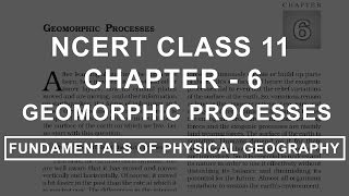 Geomorphic Processes  Chapter 6 Geography NCERT Class 11 [upl. by Yaral]