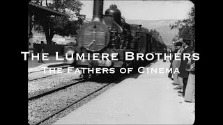 The Lumiere Brothers  The Fathers of Cinema [upl. by Normi]