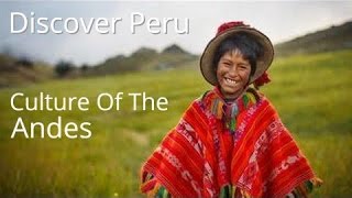 Discover Peru  Culture of the Andes [upl. by Latini]