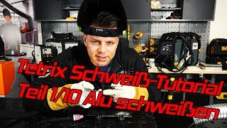 WIG Aluminium schweißen  Tetrix SchweißTutorial Teil 110 [upl. by Yderf]