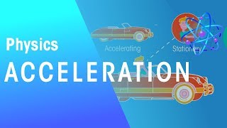 Acceleration  Forces amp Motion  Physics  FuseSchool [upl. by Flagler]