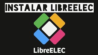 Instalar LIBREELEC en tvbox [upl. by Cortney]