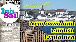 Newfoundland English Explained  How to Speak Newfinese [upl. by Lasyrc]