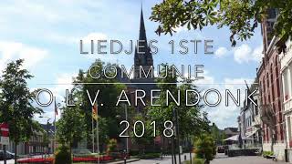 Liedjes 1ste communie 2018  OLV Arendonk [upl. by Lane]