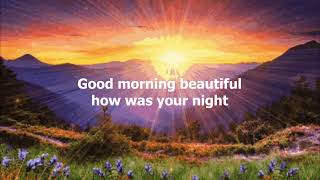 Good Morning Beautiful by Steve Holy with lyrics [upl. by Ettenej]