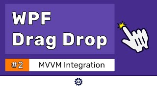 Drag Drop MVVM Integration  WPF DRAG DROP TUTORIAL 2 [upl. by Akino]