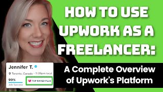 How to Use Upwork as a Freelancer for Beginners The COMPLETE Upwork Platform Overview in 2021 [upl. by Jacobah401]