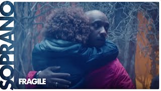 Soprano  Fragile Clip officiel [upl. by Epoh]