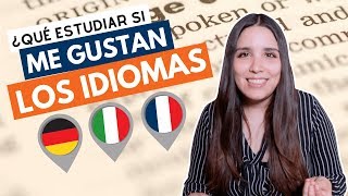 ¿Qué estudiar si me gustan los idiomas Carreras relacionadas con idiomas [upl. by Sherrie]